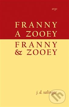Franny a Zooey / Franny & Zooey - J.D. Salinger, Argo, 2015