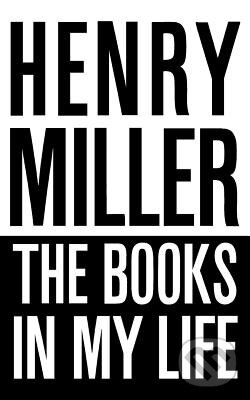 Levně The Books in My Life - Henry Miller - kniha z kategorie Autobiografie