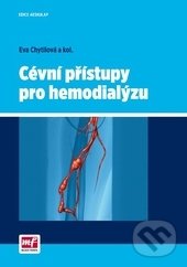 Cévní přístupy pro hemodialýzu - Eva Chytilová, Mladá fronta, 2015