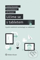 Levně Učíme se s tabletem (Využití mobilních technologií ve vzdělávání) - kniha z kategorie Pedagogika
