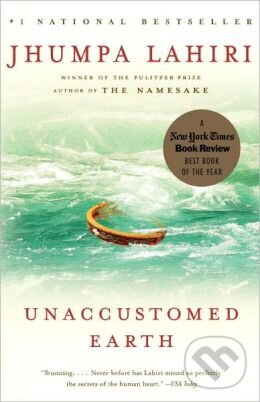 Levně Unaccustomed Earth - Jhumpa Lahiri - kniha z kategorie Beletria