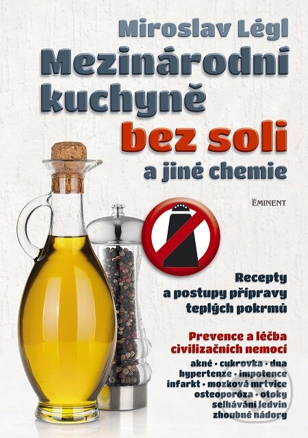 Levně Mezinárodní kuchyně bez soli a jiné chemie - Miroslav Légl - kniha z kategorie Diéty a zdravá výživa