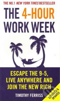 Levně The 4-hour Work Week (Escape the 9-5, Live Anywhere and Join the New Rich) - kniha z kategorie Motivácia a sebarozvoj