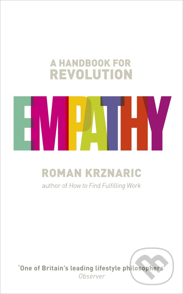 Levně Empathy (A Handbook for Revolution) - Roman Krznaric - kniha z kategorie Odborné a náučné
