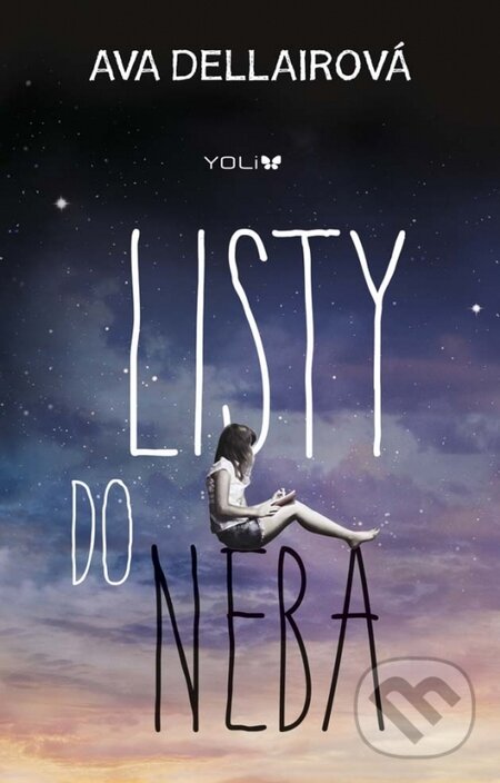 Listy do neba - Ava Dellaira, YOLi, 2015