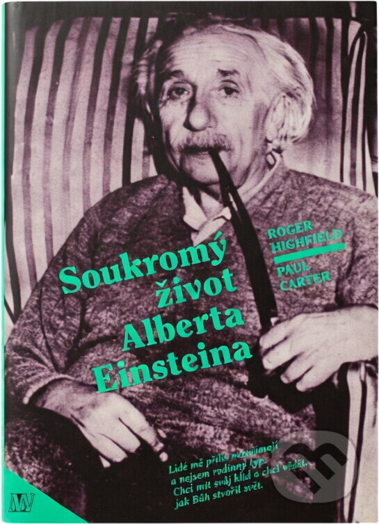 Kniha: Soukromý život Alberta Einsteina (Paul Carter a Roger Highfield). , 1994