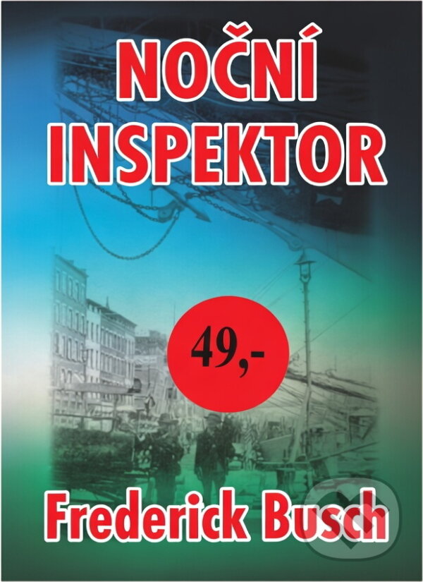 Kniha: Noční inspektor (Frederick Busch). Slovanský dům, 2001