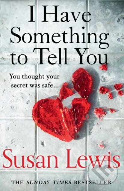 E-kniha: I Have Something to Tell You (Susan Lewis). HarperCollins, 2021