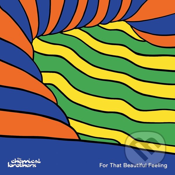 Levně Chemical Brothers: For That Beautiful Feeling - Chemical Brothers