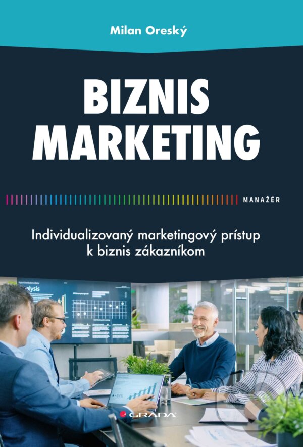 Levně Biznis marketing (Individualizovaný marketingový prístup k biznis zákazníkom) - kniha z kategorie Obchod