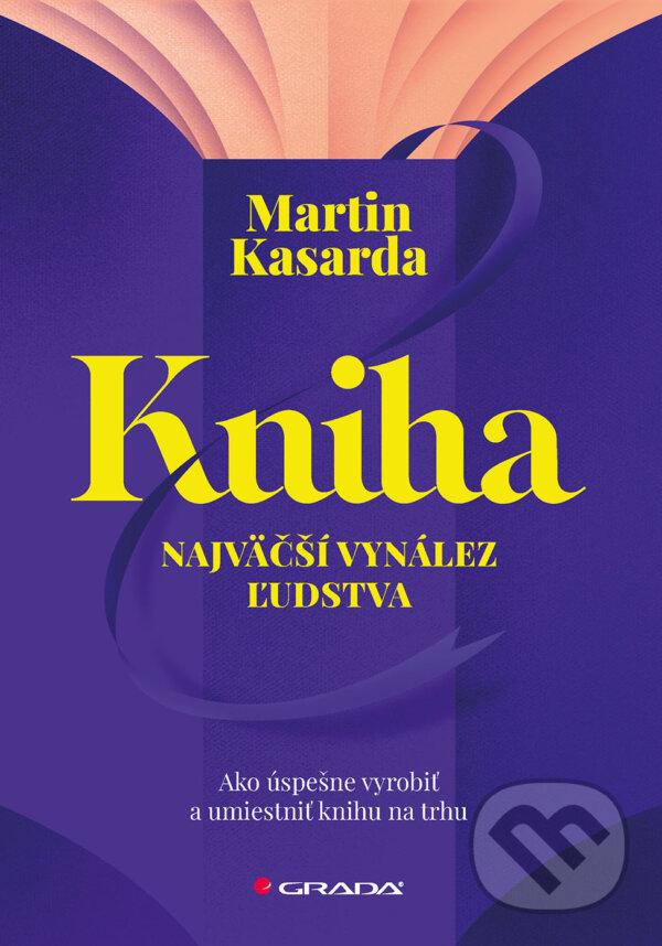 Kniha – najväčší vynález ľudstva - Martin Kasarda, Grada, 2023