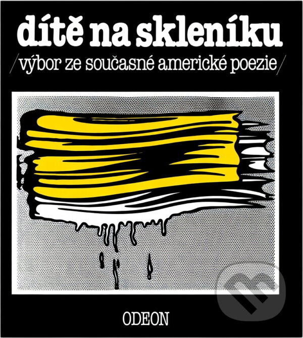 Kniha: Dítě na skleníku : výbor ze současné americké poezie (Odeon). Odeon, 1989