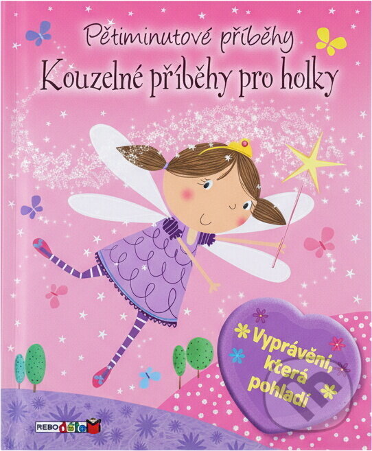 Kniha: Kouzelné příběhy pro holky : pětiminutové příběhy (Elizabeth Dale). , 2018