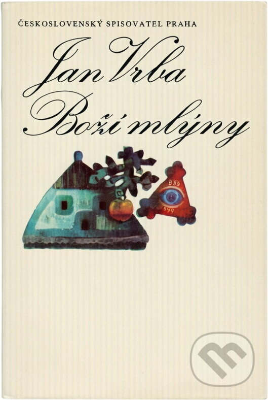 Kniha: Boží mlýny : chodský román (Jan Vrba). Československý spisovatel, 1990