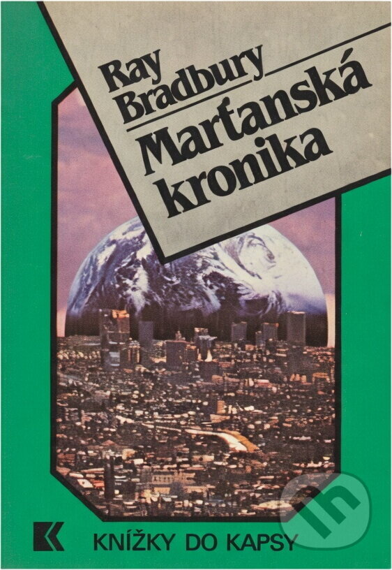 Kniha: Marťanská kronika (Ray Bradbury). , 1991