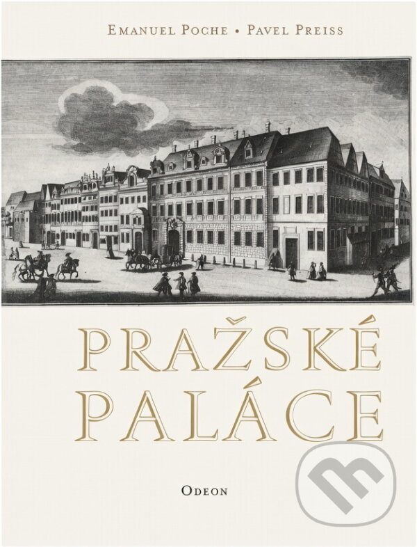 Kniha: Pražské paláce (Emanuel Poche a Pavel Preiss). Odeon, 1973