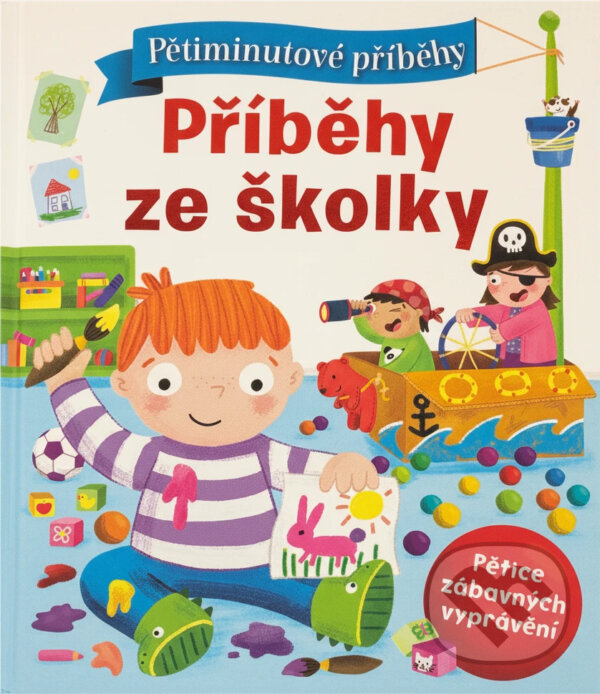 Kniha: Příběhy ze školky : pětiminutové příběhy (Melanie Joyce a Stephanie Moss). , 2019