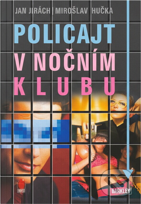 Kniha: Policajt v nočním klubu (Jan Stach a Miroslav Kučera). Nava, 2005