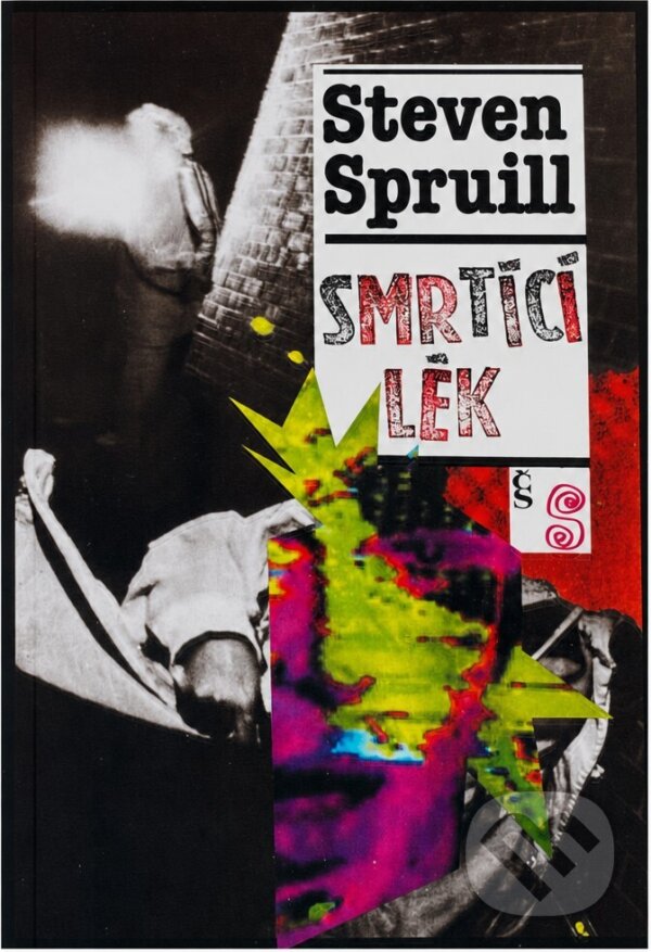 Kniha: Smrtící lék (Steven G. Spruill). Český spisovatel, 1995