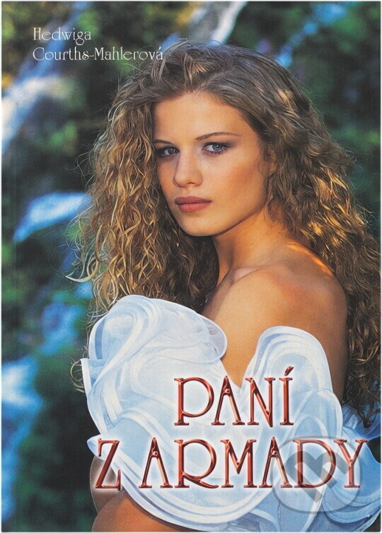 Kniha: Paní z Armady (Hedwig Courths-Mahler). Moba, 2005