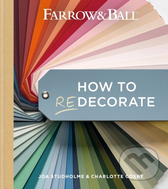 Levně Farrow and Ball How to Redecorate (Transform your home with paint & paper) - kniha z kategorie Interiérový dizajn