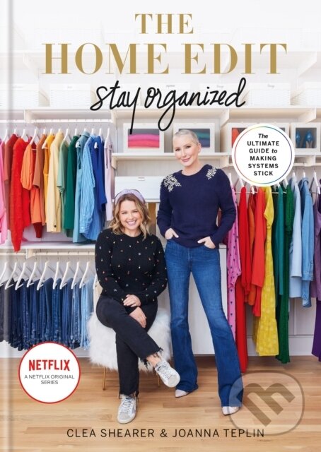 Levně The Home Edit Stay Organized (The Home Edit's Guide to Making Systems Stick) - kniha z kategorie Dom, byt a záhrada