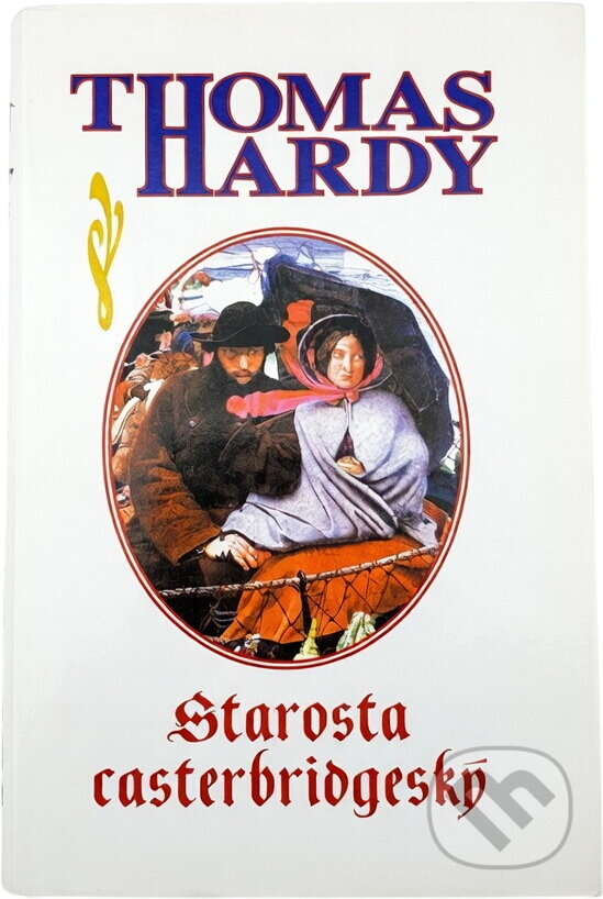 Kniha: Starosta casterbridgeský (Thomas Hardy). Tok, 1999
