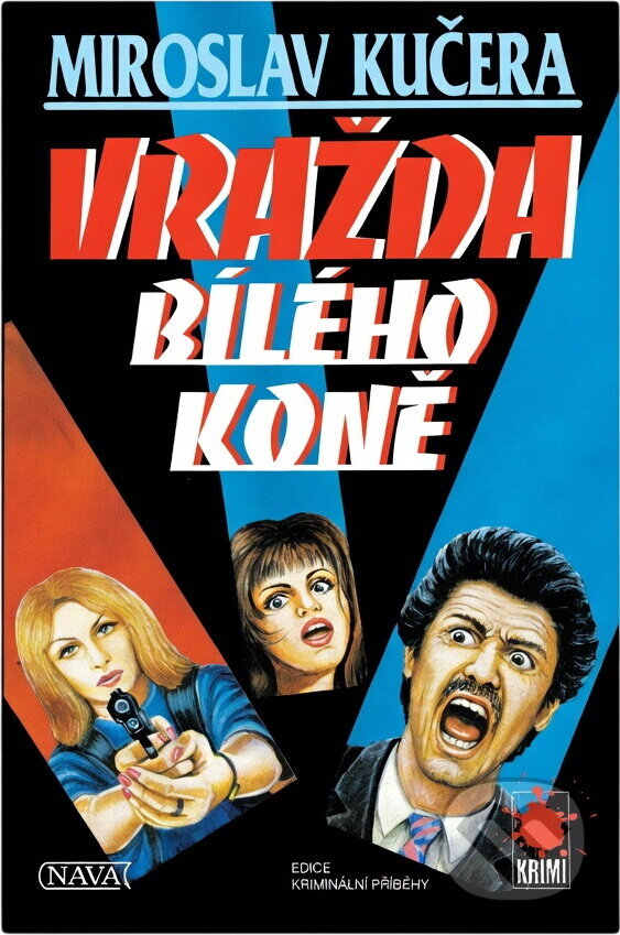 Kniha: Vražda bílého koně (Miroslav Kučera). Nava, 2000