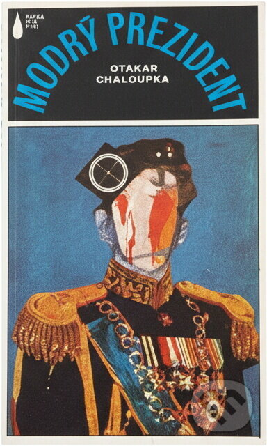 Kniha: Modrý prezident (Otakar Chaloupka). , 1980