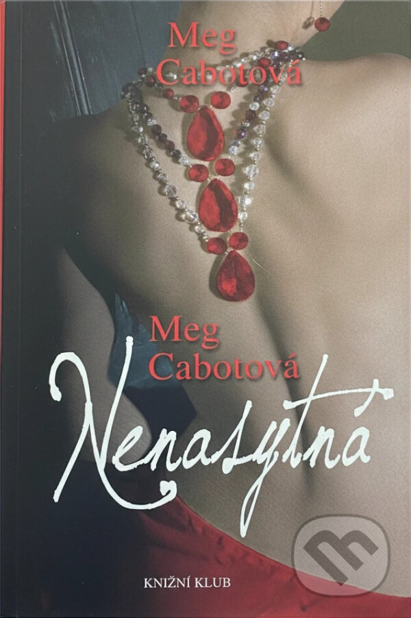 Kniha: Nenasytná (Meg Cabot). Knižní klub, 2011