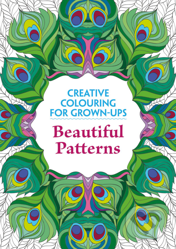 Levně Beautiful Patterns (Creative Colouring for Grown-Ups) - kniha z kategorie Pre dospelých