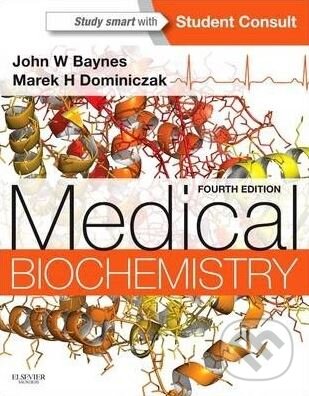 Kniha: Medical Biochemistry (John W. Baynes a Marek H. Dominiczak). Saunders, 2014