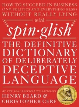 Levně Spinglish (The Definitive Dictionary of Deliberately Deceptive Language) - kniha z kategorie Odborné a náučné