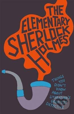 Levně The Elementary Sherlock Holmes - Matthew Bunson - kniha z kategorie Detektívky