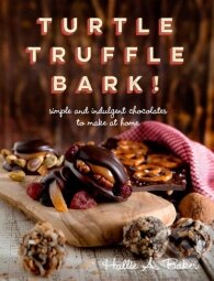 Levně Turtle, Truffle, Bark (Simple and Indulgent Chocolates to Make at Home) - kniha z kategorie Odborné a náučné