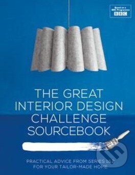Kniha: Great Interior Design Challenge Sourcebook (Tom Dyckhoff). Anova, 2014