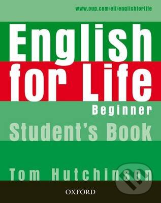 Kniha: English for Life - Beginner - Student's Book (Oxford University Press). Oxford University Press, 2007