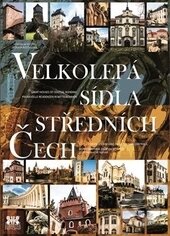 Levně Velkolepá sídla středních Čech - Vratislav Košťál, Renata Košťálová - kniha z kategorie Architektúra