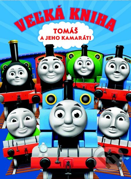 Kniha: Tomáš a jeho kamaráti: Veľká kniha (Egmont SK). Egmont SK, 2015