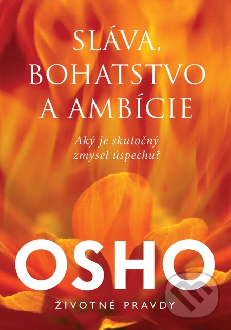 Sláva, bohatstvo, ambície - Osho, Eastone Books, 2015