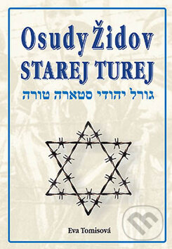 Levně Osudy Židov Starej Turej - Eva Tomisová - kniha z kategorie História