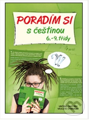 Poradím si s češtinou v 6. - 9. třídě - Vlasta Gazdíková, Pierot, 2013