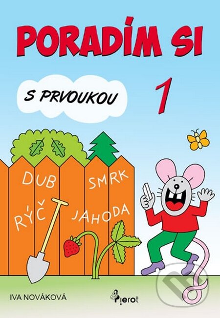 Kniha: Poradím si s prvoukou 1 (Iva Nováková). Pierot, 2014