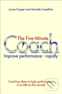 Levně The Five Minute Coach (Improve Performance Rapidly) - kniha z kategorie Odborné a náučné