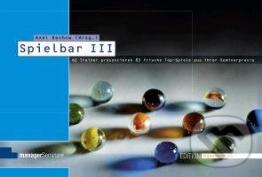 Levně Spielbar III (60 Trainer präsentieren 83 frische Top-Spiele aus ihrer Seminarpraxis) - kniha z kategorie Technický management