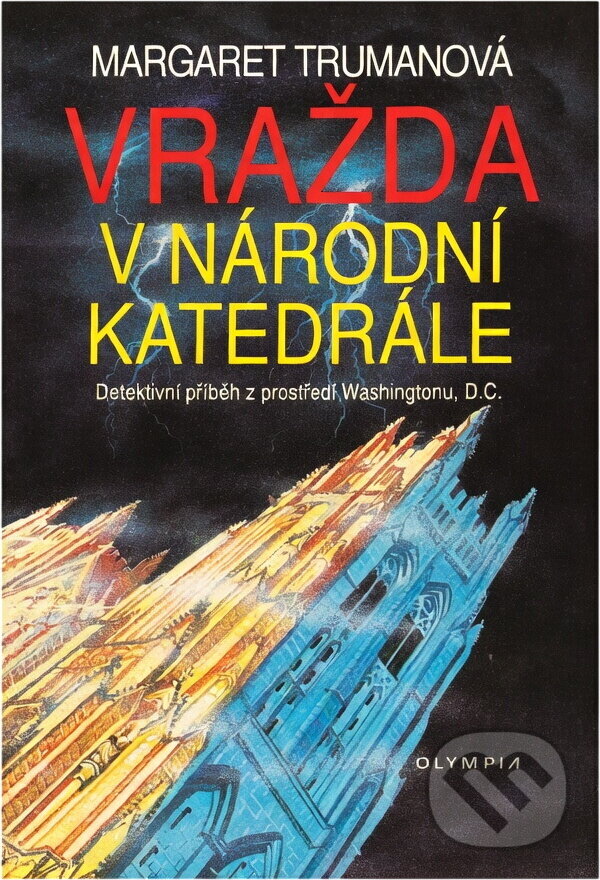 Kniha: Vražda v Národní katedrále : Detektivní příběh z prostředí Washingtonu, D.C (Margaret Truman). , 1993