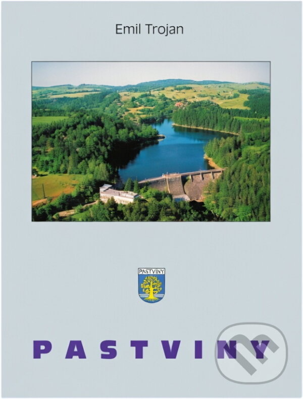 Kniha: Pastviny : historie a současnost (Emil Trojan). Oftis, 1998