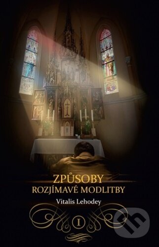 Levně Způsoby rozjímavé modlitby I. - Dom Vital Lehodey - kniha z kategorie Kresťanstvo