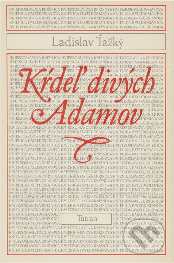 Kniha: Kŕdeľ divých Adamov (Ladislav Ťažký). Tatran, 1991