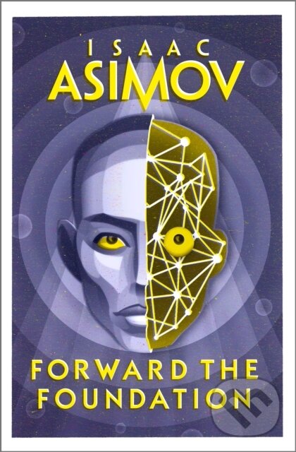 Forward the Foundation - Isaac Asimov, HarperCollins, 2023